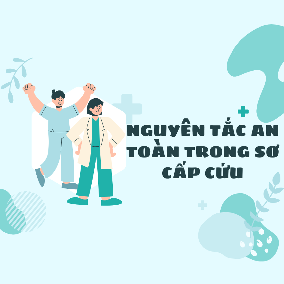 3 Phút Sơ Cứu - Nguyên Tắc An Toàn Trong Sơ Cứu